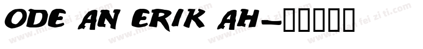 Ode an Erik AH字体转换